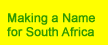 Making a Name for South Africa